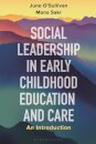 Social Leadership in Early Childhood Education and Care