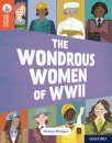 Oxford Reading Tree TreeTops Reflect: Oxford Reading Level 13: The Wondrous Women of WWII