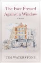 The Face Pressed Against a Window