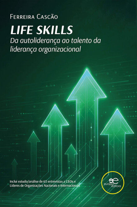 Life Skills. Da autoliderança ao talento da liderança organizacional