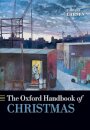 The Oxford Handbook of Christmas