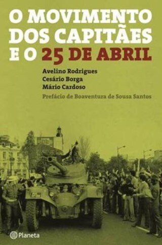 O Movimento Dos Capitães E  O 25 De Abril