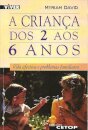 A Criança Dos 2 aos 6 Anos