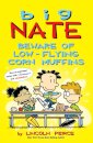 Big Nate: Beware Of Low-Flying Corn Muffins
