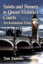 Saints and Sinners in Queen Victoria's Courts