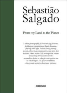 Sebastião Salgado: From My Land To The Planet