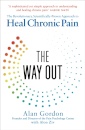 The Way Out : The Revolutionary, Scientifically Proven Approach to Heal Chronic Pain
