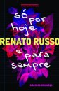 Só Por Hoje E Para Sempre: Diário Do Recomeço