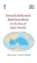 Towards Reformed Multilateralism in the Era of Indo-Pacific