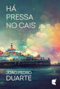 Há Pressa no Cais
