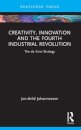 Creativity, Innovation and the Fourth Industrial Revolution