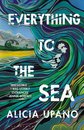 Everything To The Sea