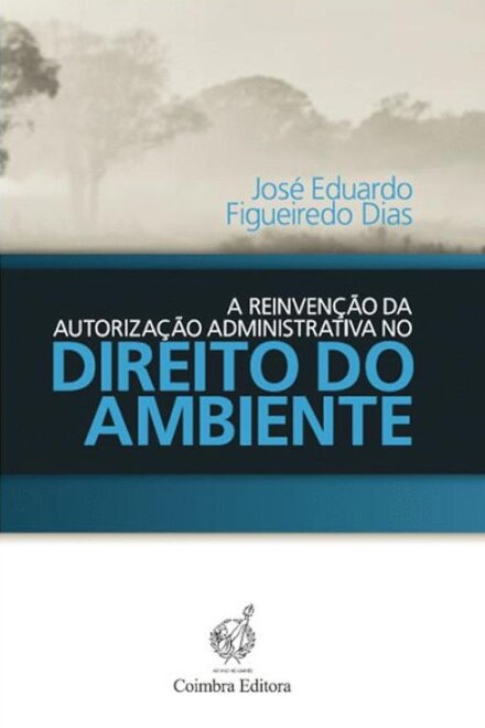 A Reinvenção Da Autorização Adminis