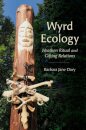 Wyrd Ecology