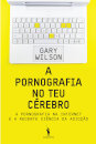 A Pornografia no Teu Cérebro