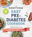 The Everything Easy Pre-Diabetes Cookbook
