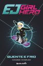 Quente E Frio - Girl Hero 1