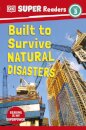DK Super Readers Level 3 Built to Survive Natural Disasters