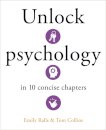 Unlock Psychology in 10 Concise Chapters