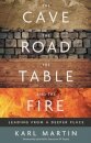 The Cave, the Road, the Table and the Fire