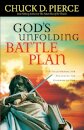 God`s Unfolding Battle Plan – A Field Manual for Advancing the Kingdom of God