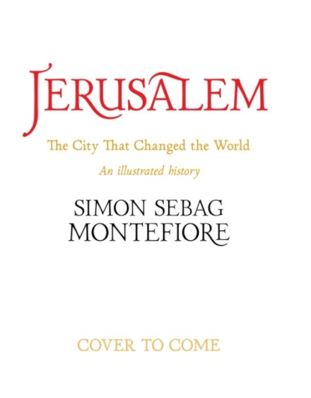 Jerusalem: The City That Changed The World