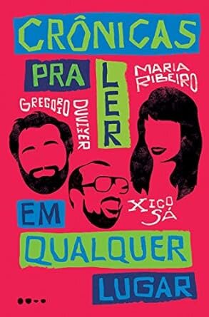 Crônicas Para Ler Em Qualquer Lugar