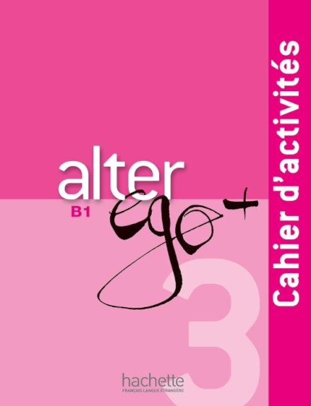 Alter Ego + 3 Cahier d'activités