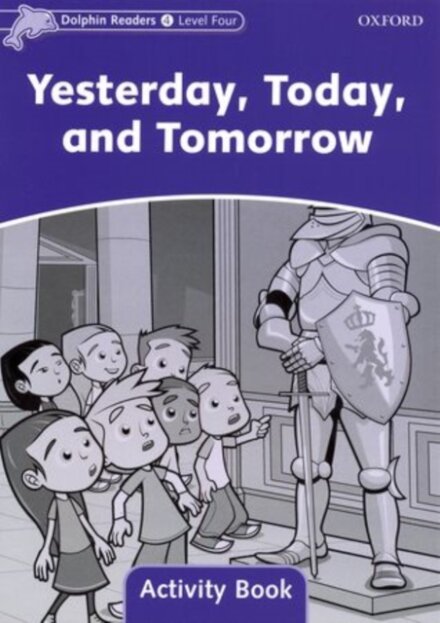 Dolphins, Level 4: Yesterday, Today, and Tomorrow Activity Book