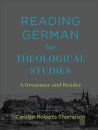 Reading German for Theological Studies – A Grammar and Reader