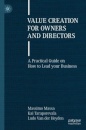 Value Creation for Owners and Directors : A Practical Guide on How to Lead your Business