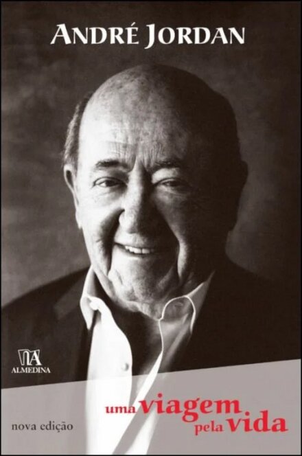 André Jordan - Uma Viagem pela Vida