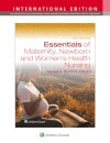 Essentials of Maternity, Newborn, and Women's Health Nursing