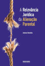 A Relevância Jurídica Da Alienação Parental