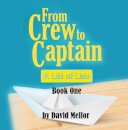 From Crew to Captain: A List of Lists (Book 1)