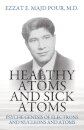 Healthy Atoms and Sick Atoms