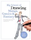 Big School of Drawing Manga, Comics & Fantasy