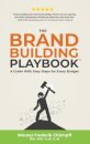 The Brand Building Playbook