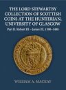 The Lord Stewartby Collection of Scottish Coins at the Hunterian, University of Glasgow