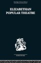 Elizabethan Popular Theatre