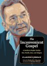 The Inconvenient Gospel