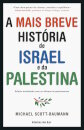 A mais Breve História de Israel e da Palestina