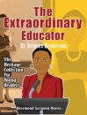 The Extraordinary Educator