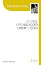Grupos, Organizações E Instituições
