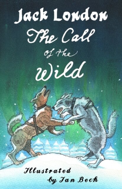 The Call Of The Wild And Other Stories