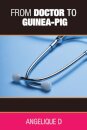 From Doctor to Guinea-pig