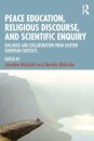 Peace Education, Religious Discourse, and Scientific Enquiry