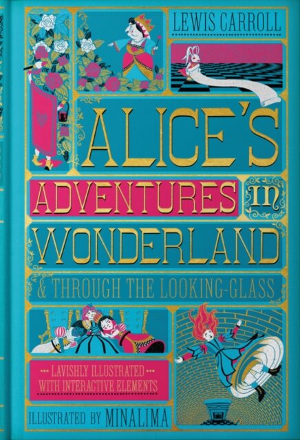 Alice's Adventures in Wonderland (Illustrated with Interactive Elements) : & Through the Looking-Glass