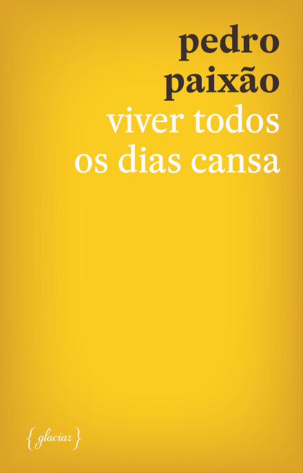 Viver Todos Os Dias Cansa