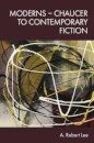 Moderns – Chaucer to Contemporary Fiction